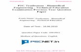 PSC Tradesman - Biomedical Engineering - Technical Education … · 2019-12-17 · PSC Tradesman - Biomedical Engineering - Technical Education Examination Previous Year Question