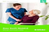 Etac Swift Mobil-2 folder_etac... · 2019-10-03 · 2 Bathing & Toileting | Etac Swift Mobile-2 family Etac reati ossibilities Facilitates access A majority of carers express that