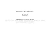MICHIGAN STATE UNIVERSITY BUDGETS 2010-2011 UNIVERSITY … · 2020-06-01 · MICHIGAN AGRICULTURAL EXPERIMENT STATION, MSU EXTENSION SERVICE, and INTERCOLLEGIATE ATHLETICS. MICHIGAN