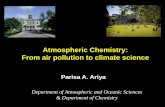 Atmospheric Chemistry: From air pollution to climate science · 2014-09-22 · Atmospheric Chemistry: From air pollution to climate ... Chemical reactions (e.g., h , HO, O 3, …)