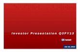 Investor Presentation Q3FY13 - Investor Relationsir.kotak.com/downloads/Q3FY13_investor_presentation1.pdf · * Excluding acquired stressed assets portfolio 16 67,021 71 761 1,160