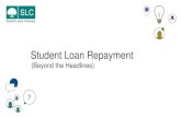 Student Loan Repayment€¦ · • Student Loan Repayment Overview • Terms, Conditions and Repaying from Overseas • Understanding the Interest • Raising the Repayment Threshold