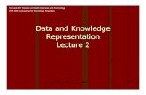 Data and Knowledge Representation Representation Lecture 2 ... Data and Knowledge Representation Representation