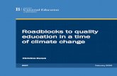 Roadblocks to quality education in a time of climate change · Roadblocks to quality education in a time of climate change - 2 - and localized solutions for sustained, collective
