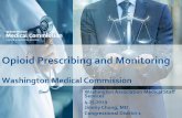 Opioid Prescribing and Monitoring - WAMSS · 4/25/2019  · Conduct and document a patient evaluation. Conduct a patient evaluation and document in the patient record. If authorizing
