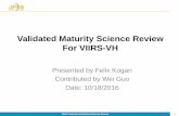Validated Maturity Science Review For VIIRS-VH...• ESPC (e.g., NDE, Okeanos) build (version) number and effective date – Version 1.1 – SPSRB briefing on 7/31/2015 • Algorithm