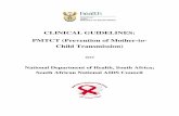 CLINICAL GUIDELINES: PMTCT (Prevention of Mother-to- Child ... · the integration of PMTCT with maternal, newborn and child health provision of, ART, family planning, STI and TB services.