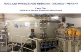 Pawel Olko Institute of Nuclear Physics KrakowPoland · 2015-09-28 · P. Olko Physics for hadron therapy COMEX5, 14-18.09.2015 NUCLEAR PHYSICS FOR MEDICINE - HADRON THERAPY. Pawel