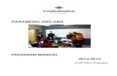 PARAMEDIC DIPLOMA - Confederation College · Paramedic Brochure Page 2 ... knowledge to practice emergency prehospital medical care and to function as an integral member of the health