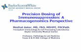 Precision Dosing of Immunosuppression: A Pharmacogenomics Perspective · 2019-07-22 · Pharmacogenomics Perspective. Outline ... Clinical Pharmacogenomics for the Nephrologist In