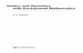 Statics and Dynamics with Background Mathematics...Part II Dynamics 139 10 Kinematicsofapoint 141 10.1 Rectilinearmotion 141 10.2 Simpleharmonicmotion 142 10.3 Circularmotion 144 10.4