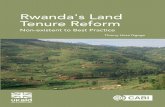 Rwanda’s Land Rwanda's Land Tenure Reform · Rwanda’s Land Tenure Reform Non-existent to Best Practice Thierry Hoza Ngoga Rwanda’s Land Tenure Reform: Non-existent to Best Practice