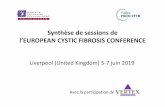 Synthèse de sessions de l’EUROPEAN CYSTIC …...Karen Raraigh, Baltimore, United States CFTR modulators for people with CFTR related disorders - the dilemma Isabelle Durieu, Lyon,