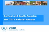 Central and South America The 2014 Rainfall Season · CENTRAL and SOUTH AMERICA SEASONAL ANALYSIS - 2014 Highlights •Severe and widespread rainfall deficits affected Central America