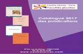 Catalogue 2017 des publications - Centre Sèvres...même un certain nombre de ses travaux. Plus de 189 Cahiers Médiasèvres et une trentaine de livres ou DVD témoignent de cette