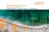 World Energy Resources Marine Energy | 2016large.stanford.edu/.../2018/ph240/rogers2/docs/wec-2016.pdfMARKET OUTLOOK 59 7. GLOBAL TABLES 62 WORLD ENERGY COUNCIL | MARINE 2 List of