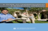 A Guide to understAndinG A residentiAl ApprAisAl · 2020-05-09 · A Guide to understAndinG A residentiAl ApprAisAl. Dear Consumer, The purpose of this brochure is to help you understand