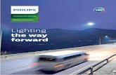 Lighting the way forward - Philips · Proper road lighting involves the right LED luminaire solutions plus the right lighting design, to ensure accident . rates are reduced to a minimum.
