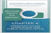 CHAPTER 4 · Chapter 4, Approach to EIA, Legislation and Public Consultation, pg 4-1 CHAPTER 4: APPROACH TO EIA, LEGISLATION AND PUBLIC CONSULTATION Currently, a thorough interpretative