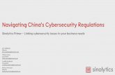 Navigating China’s Cybersecurity Regulations€¦ · 2. 1. 2. 3. China’s dynamic cybersecurity regulations Industry impacts Sinolytics value proposition. Sinolytics Cybersecurity