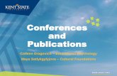 Conferences and Publications - Kent State University · 2017-08-29 · Conferences and Publications ... • Regional and national conferences . Planning to Present at a Conference