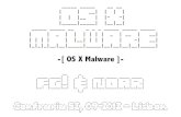 -[ OS X Malware ]- - PUT.AS...Starting point: Macs are immune to malware. ! Latest Flashback variants broke that myth. ! In fact, it’s quite easy to write high quality OS X malware!