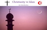 Christianity vs Islam - South Logan church of Christ€¦ · Christianity vs Islam •Muhammad was born into a culture in this day and time where the worshipping of pagan gods was