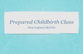 Prepared Childbirth Class - Newton | Obstetrician...Prepared Childbirth Class New England OB/GYN You will have received information about labor and childbirth. You will have a greater