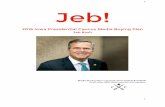 1 Jeb! - Chris Spendlove's Portfoliochrisdspendlove.weebly.com/uploads/2/6/6/1/26619083/jeb__media_… · Outdoor media: Billboards ... Choosing these five DMAs will put Jeb’s ads