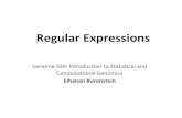 Regular Expressions - Elhanan Borenstein Labelbo.gs.washington.edu/courses/GS_559_11_wi/slides/13B... · 2011-02-15 · Regular expressions (a.k.a. RE, regexp, regexes, regex) are
