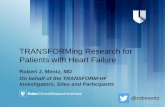 TRANSFORMing Research for Patients with Heart Failure · TRANSFORMing Research for Patients with Heart Failure Robert J. Mentz, MD On behalf of the TRANSFORM-HF ... • Current landscape