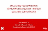 COLLECTING YOUR OWN DATA: IMPROVING DATA QUALITY …cyfs.unl.edu/cyfsprojects/videoPPT...IMPROVING DATA QUALITY THROUGH QUALTRICS SURVEY DESIGN. Overview ... oContingency items can