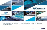 Update the JPI Oceans Early gap analisys · NEED FOR A LONG-TERM AND INTEGRATED APPROACH The complexity of oceans, seas and coastal systems and the nature of the challenges they are