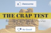 THE CRAP TEST - RGMS TECH ROCKS! · THE CRAP TEST is& a super@easy&way&to&tell&if&the& results& you& ﬁnd& online& are& GOODor&NO%GOOD&because’ your’+me’is’precious! & Learn&