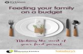 Feeding your family on a budget - Amazon Web Services · Feeding your family on a budget. Eat tasty Eat healthy This booklet will help you create healthy, tasty food, based on the
