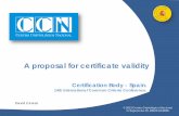 A proposal for certificate validity - Common Criteria...A proposal for Certificate Validity The Certification Process 12/09/2013 3 Begins with a Sponsor willing to have his product