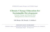 Climate Change Education for Sustainable Development€¦ · Climate Change Education for Sustainable Development DRBhuju, BK Ranjit, S Adhikari. CLIMATE CHANGE EDUCATION AND SUSTAINABLLE
