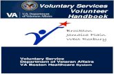 Voluntary Services Volunteer HandbookVHABHS Volunteer Handbook 2019 VA BOSTON HEALTHCARE SYSTEM "Putting Veterans First ” VA Boston Healthcare System, the largest consolidated facility