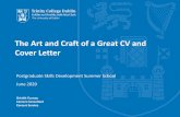 The Art and Craft of a Great CV and Cover Letter€¦ · CV Review • In pairs in breakout rooms review the sample CVs • one targeting a STEM postdoc position in a research centre