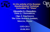 Alexander G. Chesnokov, Elena A. Cheremkhina, Olga A ...glassinfo.ru/presentation/pr_2011_01_On_the... · ГОСТ Р (GOST R) 54174-2010 (EN 1279-6:2002) Insulating glass units.