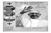 POPE FRANCIS A Journey of Faith · Pope Visit: This week we welcome Pope Francis as he makes his very first visit to the United States. He will come first to Washington D.C. where