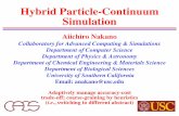 Hybrid Particle-Continuum Simulationcacs.usc.edu/education/cs653/04Multiscale.pdffunctional theory (DFT) Hierarchical Atomistic Simulation Methods i r ik j k r ij Molecular Dynamics