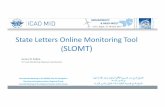 State Letter Online Monitoring Tool (SLOMT) · Searching Module‐Searching Criteria/ Features Reporting Module‐Print Tailored Reports Statistics Module‐State Letter Statistics
