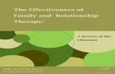 The Effectiveness of Family and Relationship Therapy · 2020-06-16 · This literature review examines the effectiveness of family and relationship therapy and psychotherapy in relation
