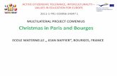MULTILATERAL PROJECT COMENIUS Christmas in Paris and … · active citizenship, tolerance, interculturality – values in education for europe 2011-1-fr1-com06-24347 1 multilateral