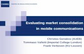 Evaluating market consolidation in mobile …ec.europa.eu/.../eagcp_plenary_2015_session_1_1.pdfoct = α c + α t + β 1 Mkt_Str oct + β 2 Op_Char oct + ε oct where o = operator,