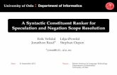 A Syntactic Constituent Ranker for Speculation and …...2011/09/21  · University of Oslo: Department of Informatics A Syntactic Constituent Ranker for Speculation and Negation Scope