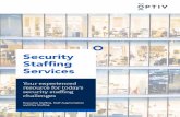Security Staffing Services · PDF file Security Staffing Services Your experienced resource for today’s security staffing challenges Executive Staffing, Staff Augmentation and Flex