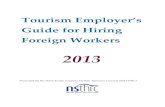 Tourism Employer’s Guide for Hiring Foreign Workers · Nova Scotia Nominee Program (NSNP): This is a cooperative program of the federal and provincial governments to recruit and