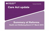 Care Act update - London Borough of Hounslow€¦ · • A national minimum threshold for eligibility for both service users and carers. • The entitlement for carers to assessment,